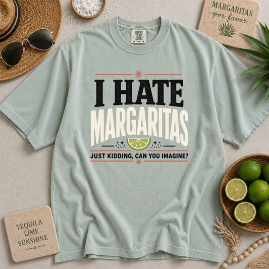 I Hate Margaritas T-shirt