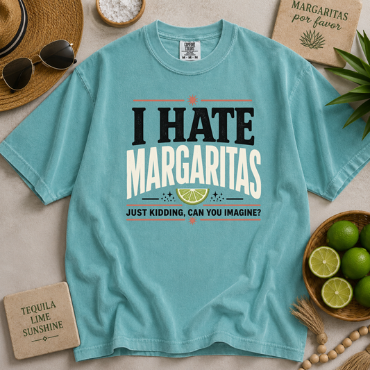 I Hate Margaritas T-shirt