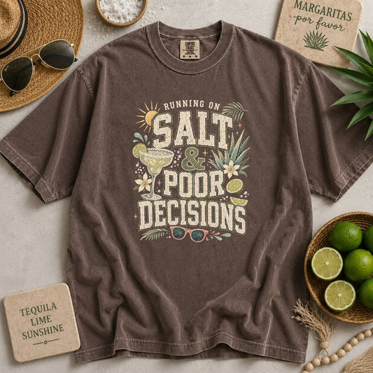 Running On Salt and Poor Decisions T-shirt