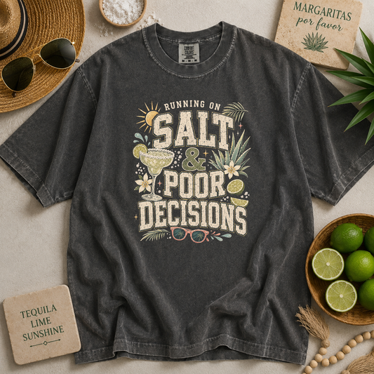 Running On Salt and Poor Decisions T-shirt