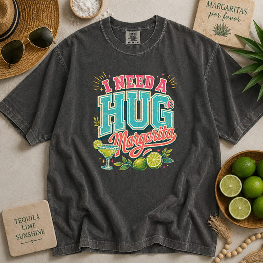 I Need A Huge Margarita T-shirt